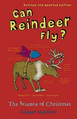 Can Reindeer Fly? The Science of Christmas by Roger Highfield
