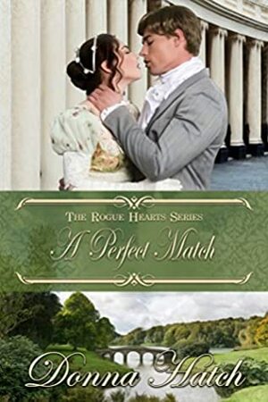 A Perfect Match: A Sweet Regency Historical Romance by Donna Hatch