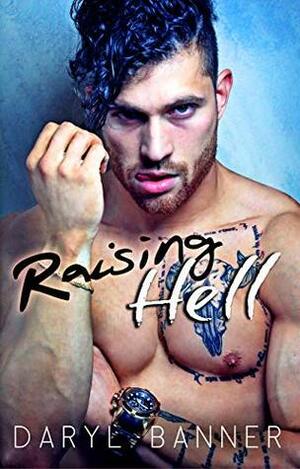 Raising Hell by Daryl Banner