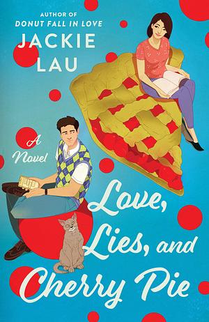 Love, Lies, and Cherry Pie by Jackie Lau