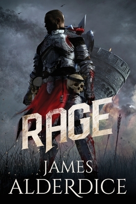 Rage: A Heroic New World Fantasy by James Alderdice