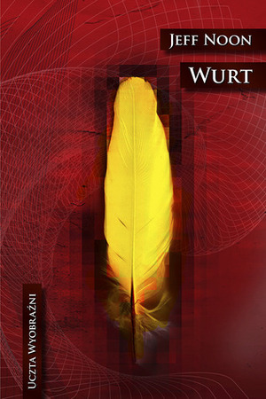 Wurt by Jacek Manicki, Wojciech Szypuła, Jeff Noon