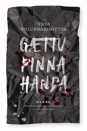 Gættu þinna handa by Yrsa Sigurðardóttir