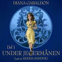 Under jegermånen - del 1 by Diana Gabaldon