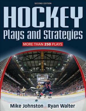 Hockey Plays and Strategies by Ryan Walter, Mike Johnston
