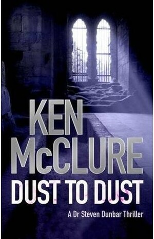 Dust To Dust by Ken McClure