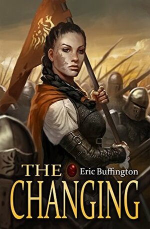 The Changing by Bob Kehl, Eric Buffington
