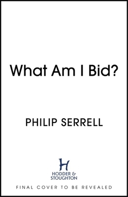 What Am I Bid? by Philip Serrell