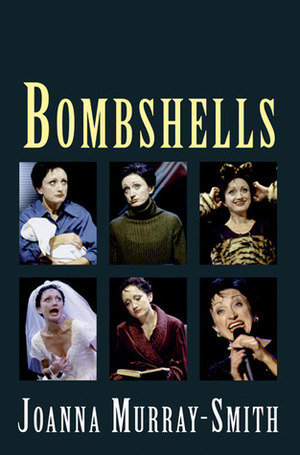 Bombshells by Joanna Murray-Smith