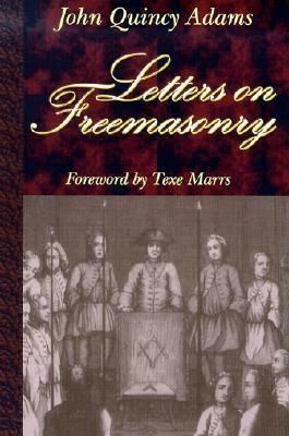 Letters on Freemasonry by John Quincy Adams