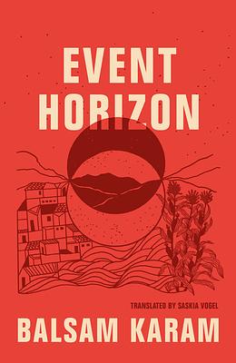 Event Horizon by Balsam Karam