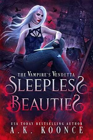 Sleepless Beauties: A Rejected Mates Paranormal Romance by A.K. Koonce