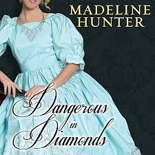 Dangerous in Diamonds by Madeline Hunter