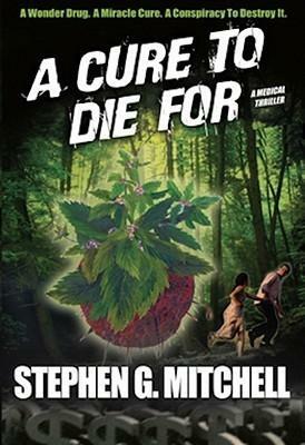 A cure to die for by Stephen G. Mitchell