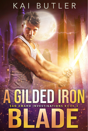 A Gilded Iron Blade by Kai Butler