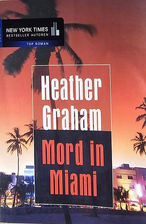 Mord in Miami  by Heather Graham