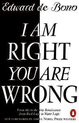 I Am Right You Are Wrong by Sheldon L. Glashow, Edward de Bono, Ivar Giaever, Brian Josephson