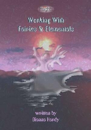 Working with Fairies & Elementals by Dianna Hardy