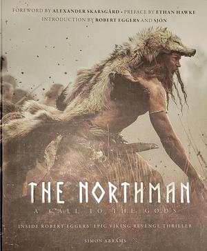 The Northman: A Call to the Gods by Simon Abrams, Alexander Skarsgård