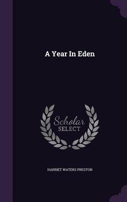 A Year in Eden by Harriet Waters Preston