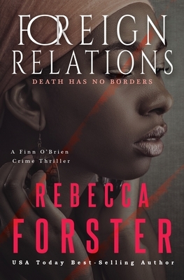 Foreign Relations: A Finn O'Brien Thriller by Rebecca Forster