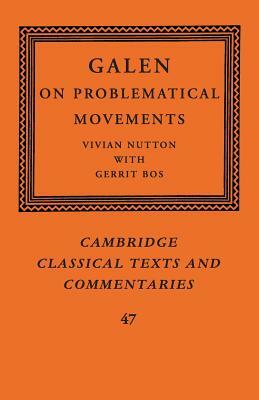 Galen: On Problematical Movements by 