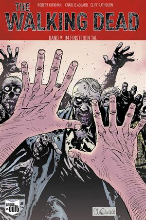 The Walking Dead 9: Im finsteren Tal by Robert Kirkman