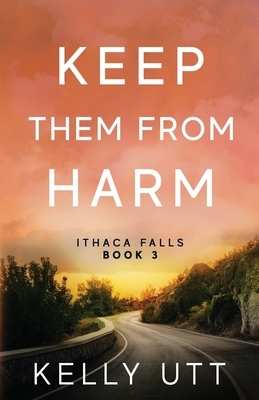 Keep Them From Harm by Kelly Utt