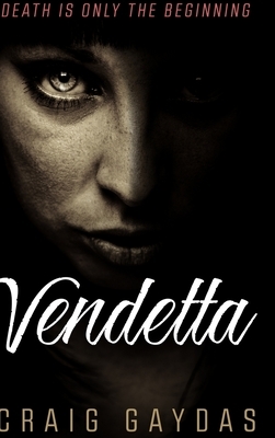 Vendetta by Craig Gaydas