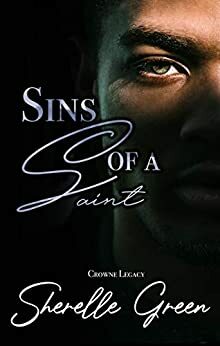Sins of a Saint by Sherelle Green