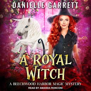 A Royal Witch by Danielle Garrett