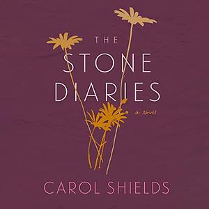 The Stone Diaries by Carol Shields