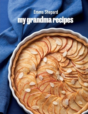 My grandma's recipes by Emma Shepard