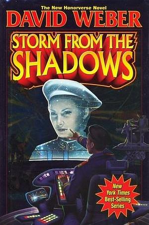 Storm From The Shadows by David Weber, David Weber