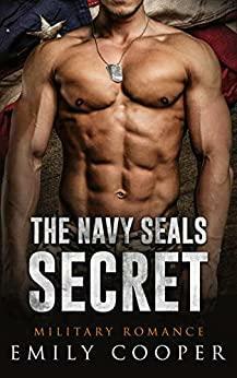 The Navy SEALs Secret: Military Romance by Emily Cooper