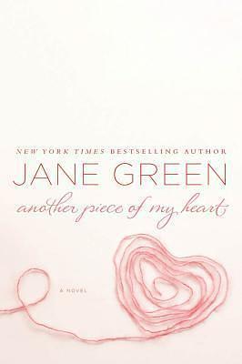 Another Piece of My Heart: A Novel by Jane Green