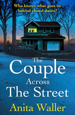 The Couple Across the Street   by Anita Waller