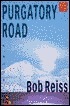 Purgatory Road by Bob Reiss