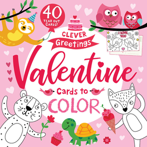 Valentine Cards to Color by Clever Publishing