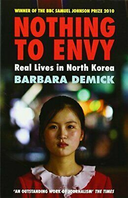 Nothing to Envy: Real Lives in North Korea by Barbara Demick