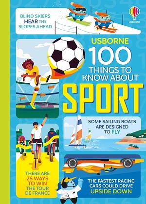 100 things to know about sport by Micaela Tapsell, Alice James, Jerome Martin, Tom Mumbray