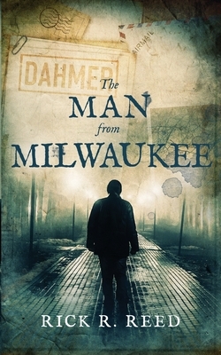 The Man from Milwaukee by Rick R. Reed
