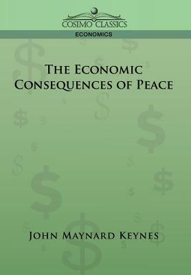 The Economic Consequences of Peace by John Maynard Keynes