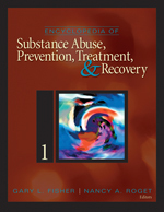 Encyclopedia of Substance Abuse Prevention, Treatment, and Recovery by Nancy A Roget, Gary L. Fisher