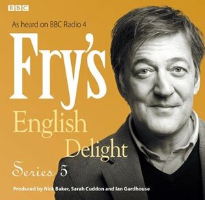 Fry's English Delight: Series 5 by Stephen Fry