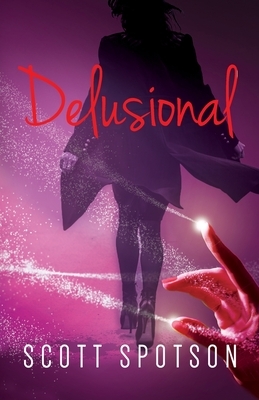 Delusional by Scott Spotson, Sue Publicover