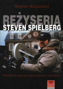 Reżyseria Steven Spielberg. Warsztat filmowy we współczesnym Hollywood by Warren Buckland