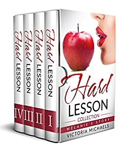 Hard Lesson Collection: Melanie's Story by Victoria Michaels