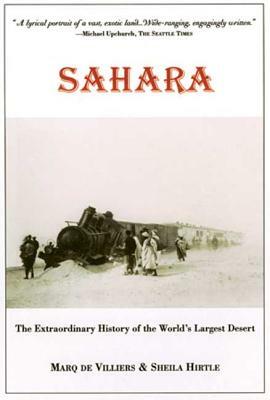 Sahara: The Extraordinary History of the World's Largest Desert by Marq De Villiers, Sheila Hirtle