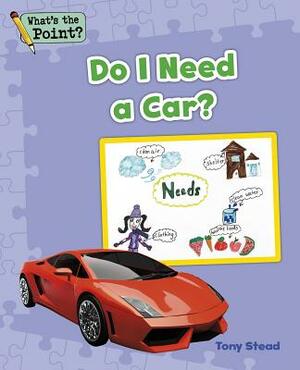 Do I Need a Car? by Tony Stead, Capstone Classroom